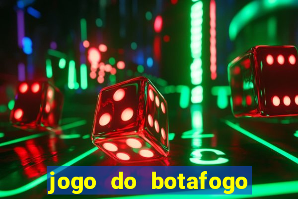 jogo do botafogo ao vivo em hd